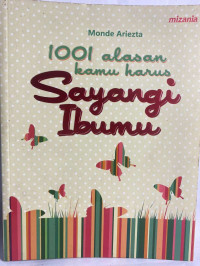 Image of 1001 alasan kamu harus Sayangi Ibumu