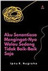 Image of Aku Senantiasa Mengingat-Nya Walau Sedang Tidak Baik-Baik Saja