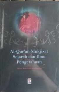 Image of Al-Qur'an Mukjizat Sejarah Dan Ilmu Pengetahuan