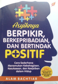 Image of Asyiknya Berpikir, Berkribadian Dan Bertindak Positif