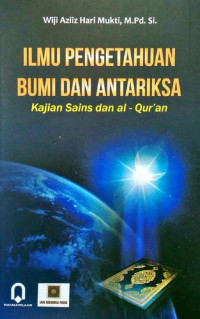 Image of Ilmu Pengetahuan Bumi Dan Antariksa Kajian Sains Dan Al-Qur'an