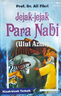 Image of Jejak-Jejak Para Nabi (Ulul Azmi)