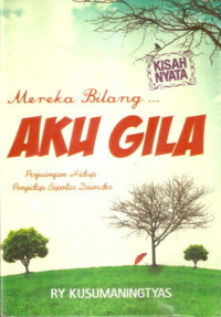 Image of Mereka Bilang Aku Gila Perjuangan Hidup Bipolar Disorder