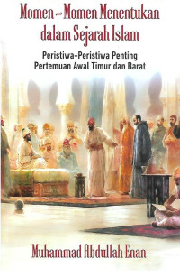 Image of Momen-Momen Menentukan Dalam Sejarah Islam