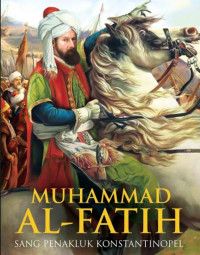 Image of Muhammad Al-Fatih Sang Penakluk Konstantinopel