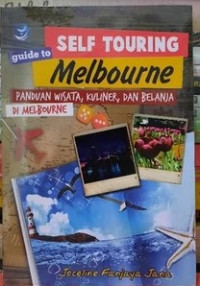 Image of Self Touring Melbourne Panduan Wisata, Kuliner, dan Belanja